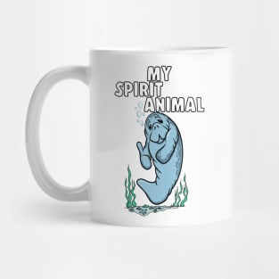 Funny MY SPIRIT ANIMAL Manatee Lovers Mug